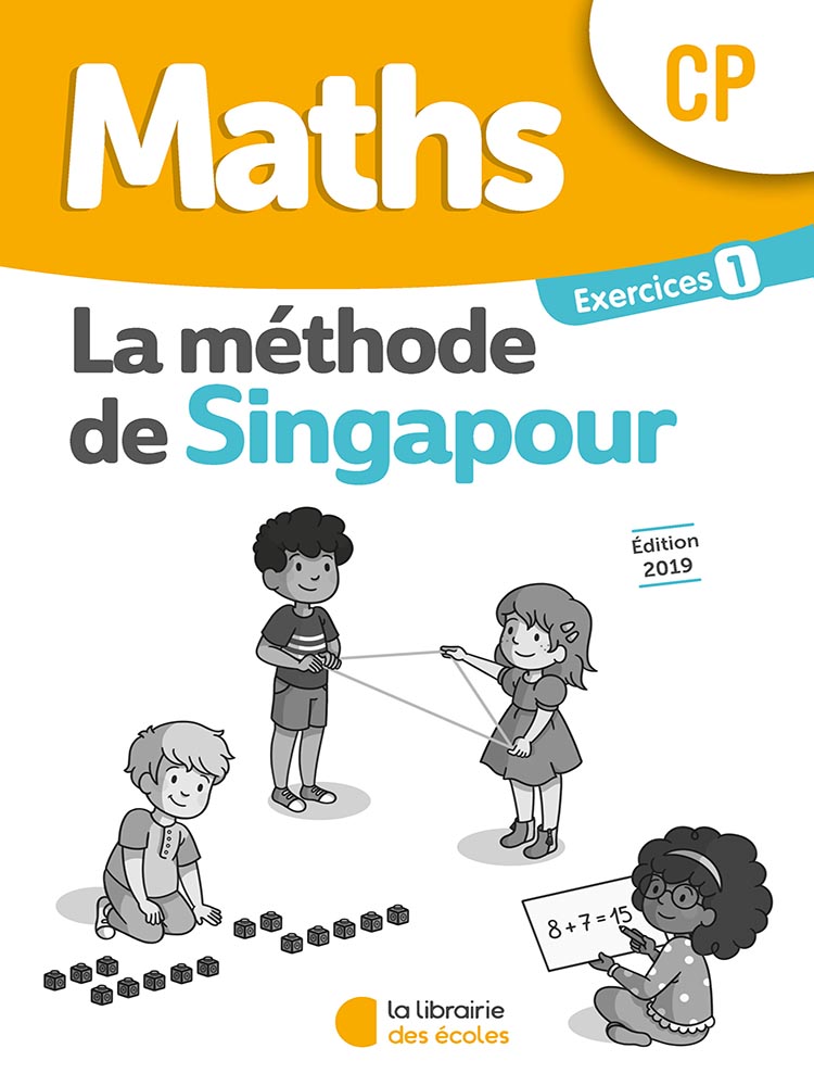 MATHS LA METHODE DE SINGAPOUR CP EXERCICES 1 (ED 2019)