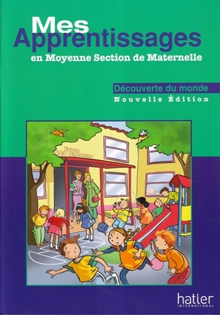 MES APPRENTISSAGES EN M.S DECOUVERTE DU MONDE