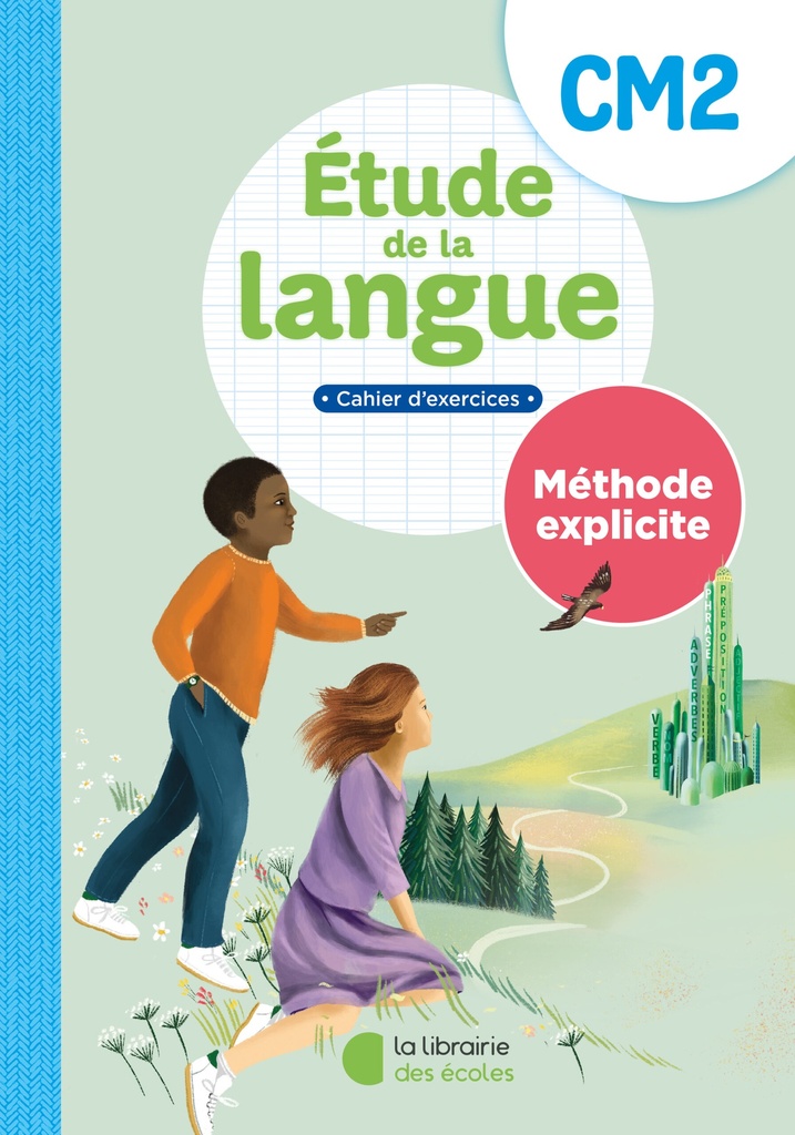 METHODE EXPLICITE CM2 ETUDE DE LA LANGUE CAHIER D'EXERCICES