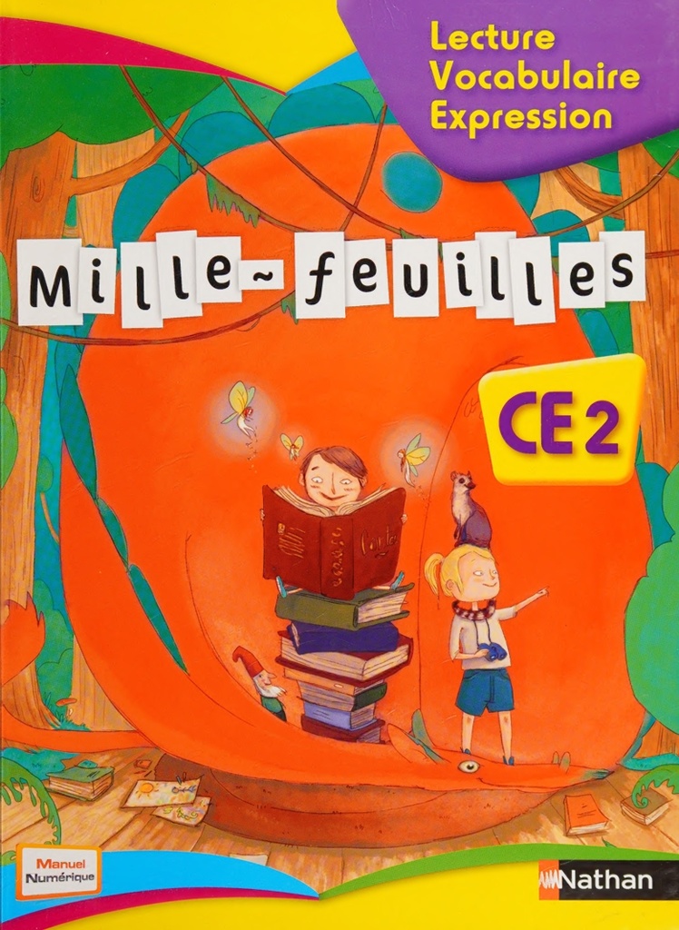 MILLE-FEUILLES CE2 LECTURE - VOCABULAIRE - EXPRESSION - EDITION 2015