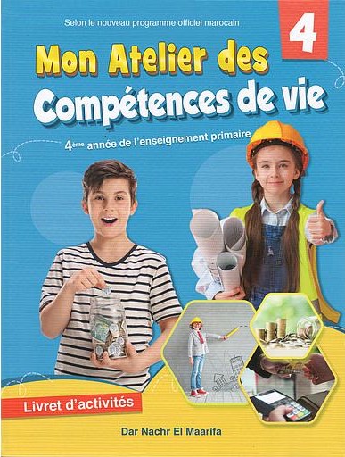 MON ATELIER DES COMPETENCES DE VIE 4ÈME ANNEE PRIMAIRE C.A