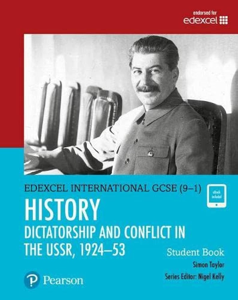 PEARSON EDEXCEL INTERNATIONAL GCSE (9–1) HISTORY DICTATORSHIP & CONFLICT IN THE USSR, 1924–53 SBK