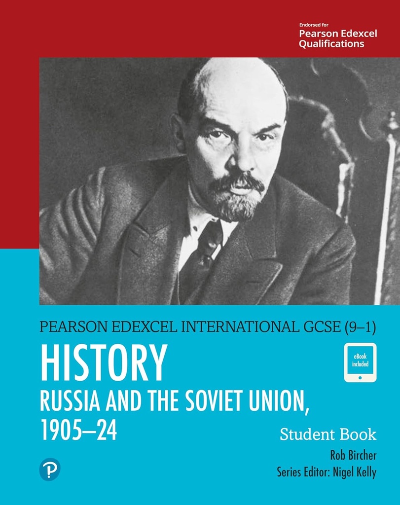 PEARSON EDEXCEL INTERNATIONAL GCSE (9–1) HISTORY THE SOVIET UNION IN REVOLUTION, 1905–1924 STUDENT BOOK