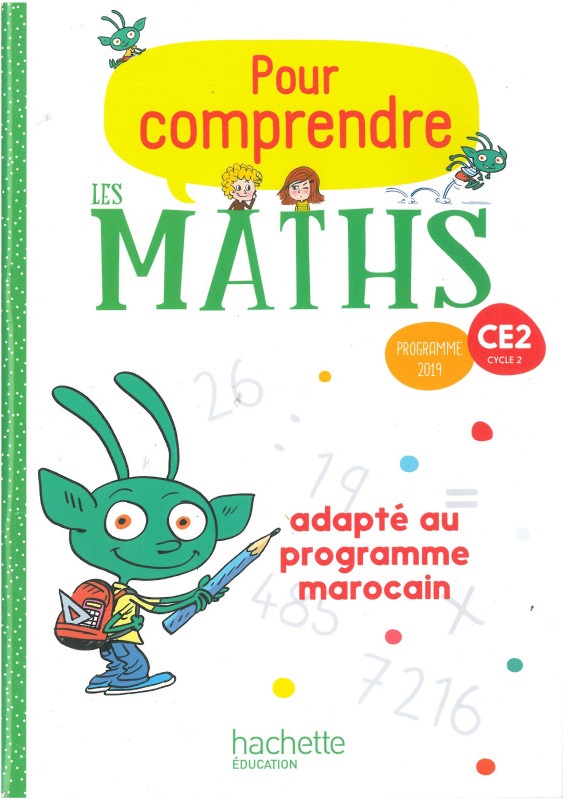 POUR COMPRENDRE LES MATHS CE2 FICHIER DE L'ELÈVE (PROG MAROC)