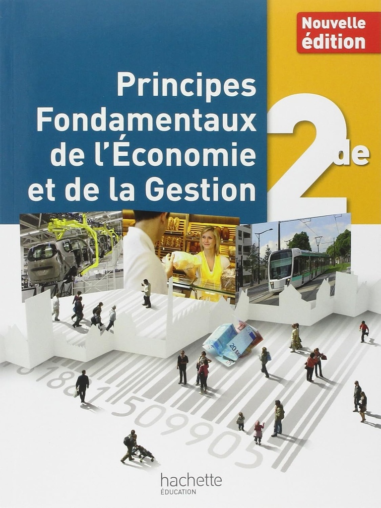 PRINCIPES FONDAMENTAUX DE L'ECONOMIE & DE LA GESTION 2NDE