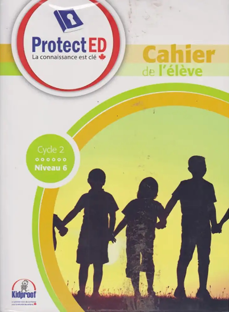 PROTECT ED NIVEAU 6 CYCLE 2 CAHIER DE L'ELÈVE