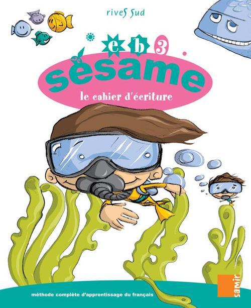 SESAME EB3-CE2 LE CAHIER D'ECRITURE