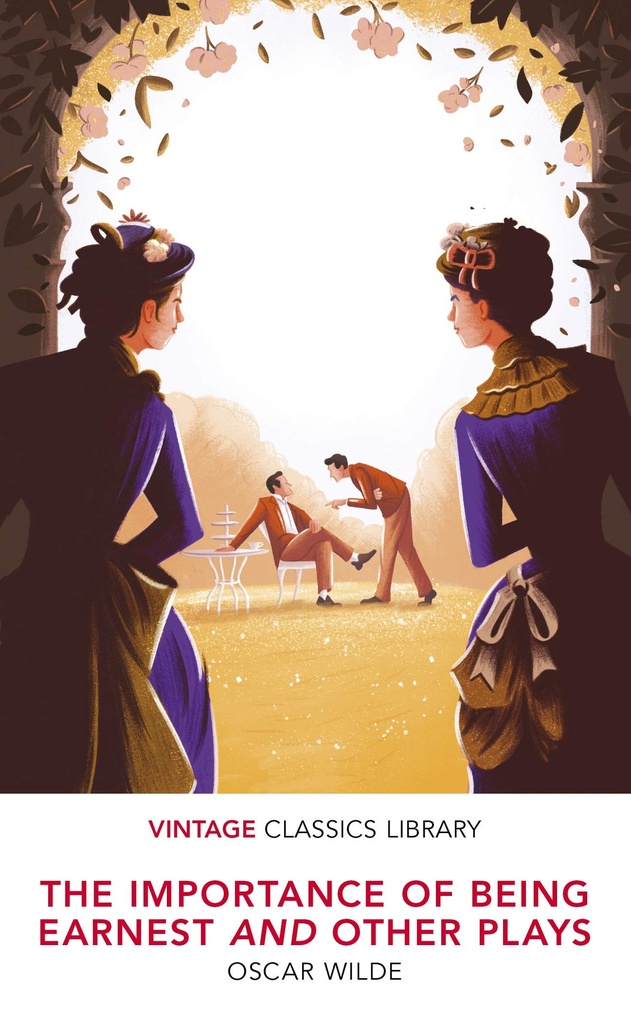 The Importance of Being Earnest & Other Plays (Vintage Classics)