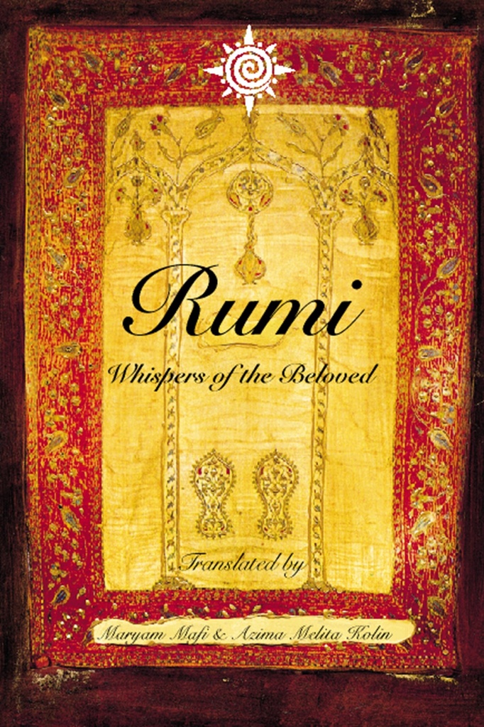 RUMI : WHISPERS OF THE BELOVED