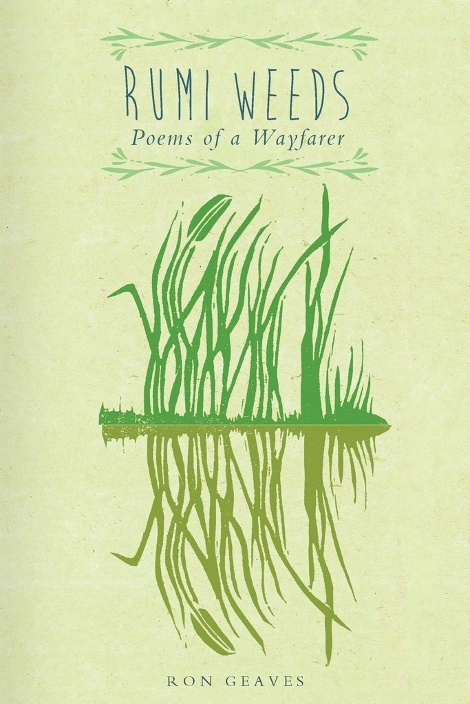 RUMI WEEDS : POEMS OF A WAYFARER