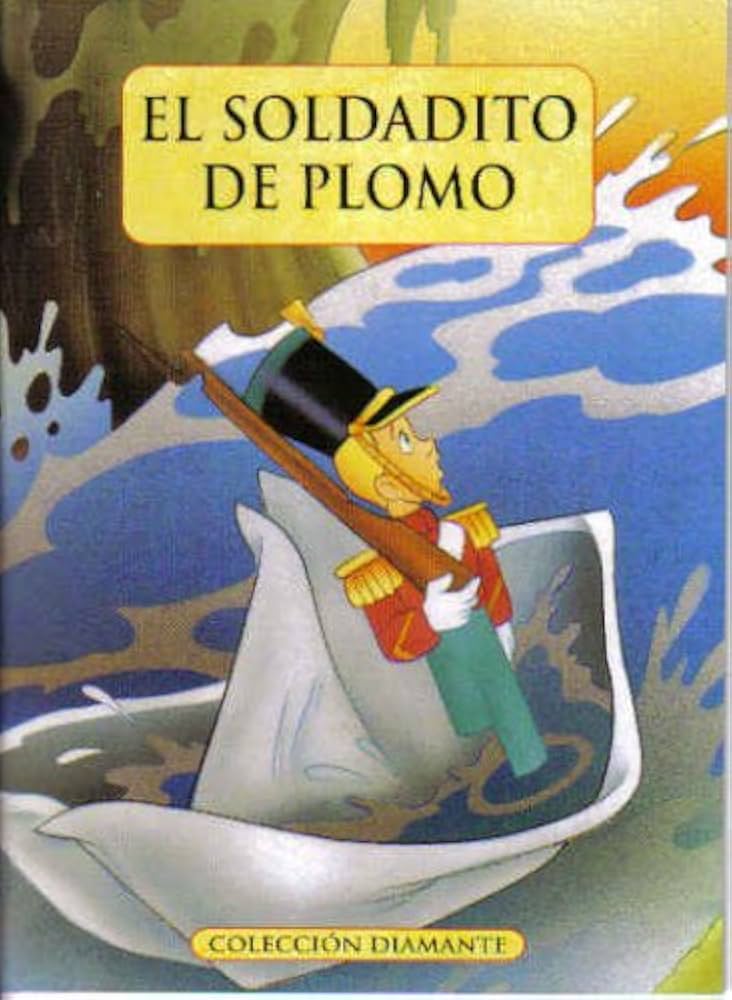 Coleccion Diamante : El Soldadito de Plomo
