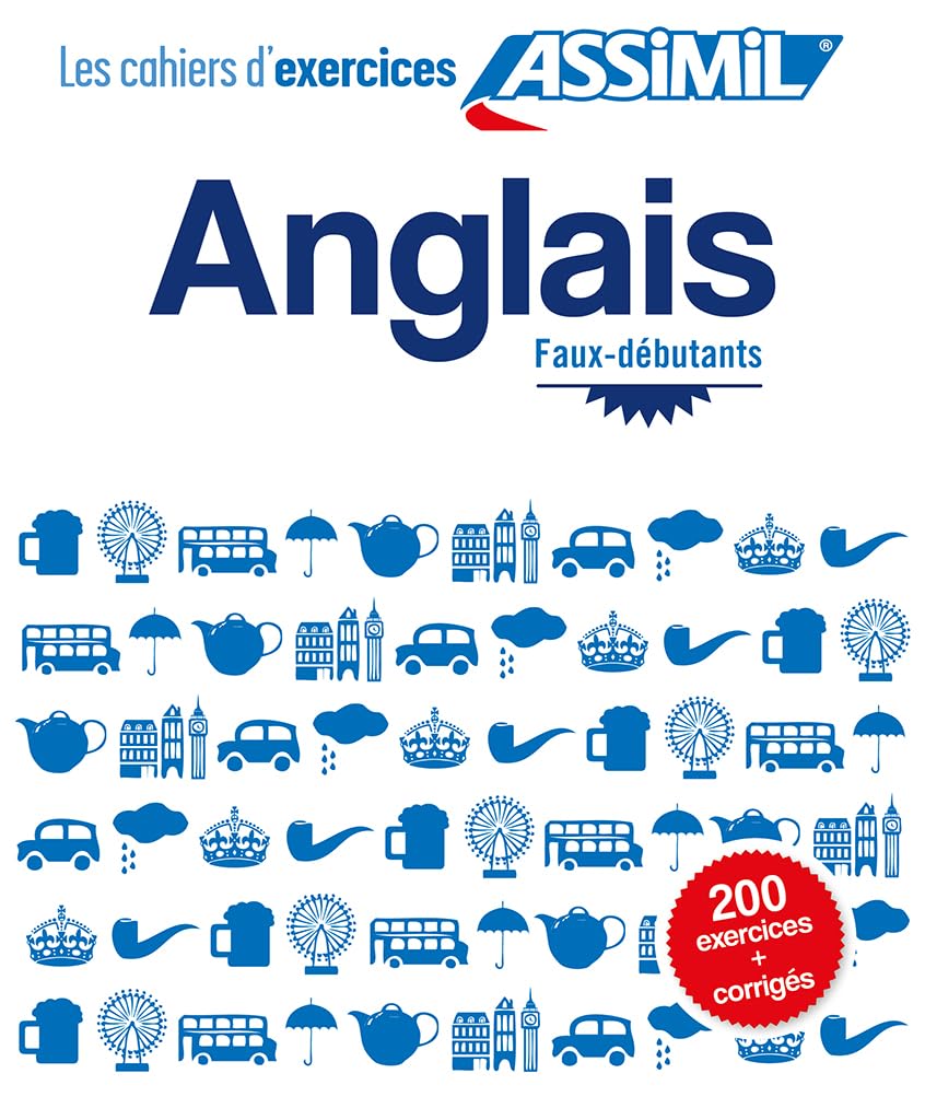 ASSIMIL LES CAHIERS D’EXERCICES ANGLAIS FAUX DEBUTANT (LIVRE)