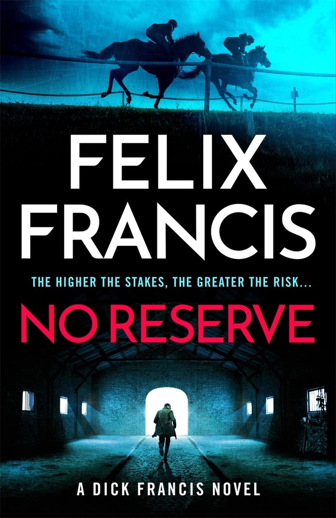 No Reserve: A Dick Francis Novel