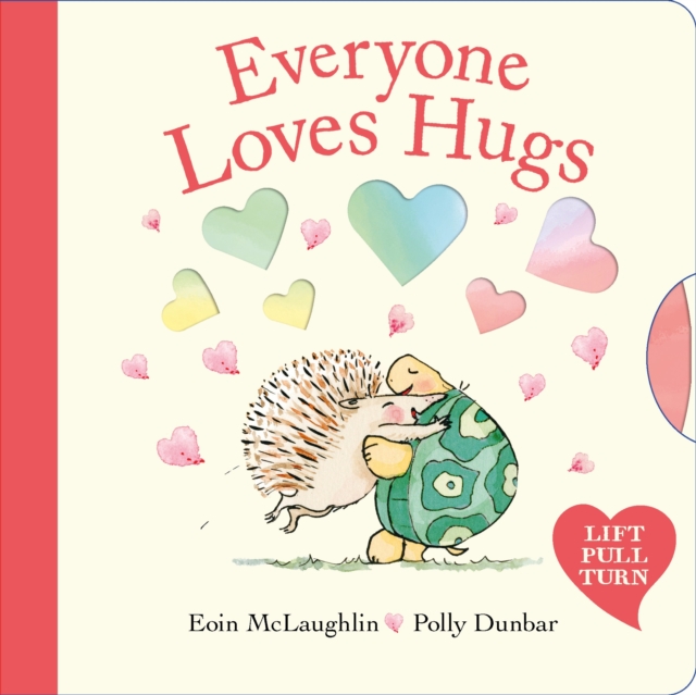 Everyone Loves Hugs (Hedgehog & Friends)