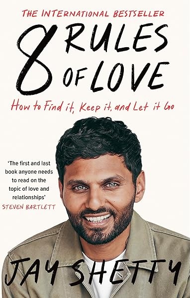 8 Rules Of Love: How to Find it, Keep it, and Let it Go