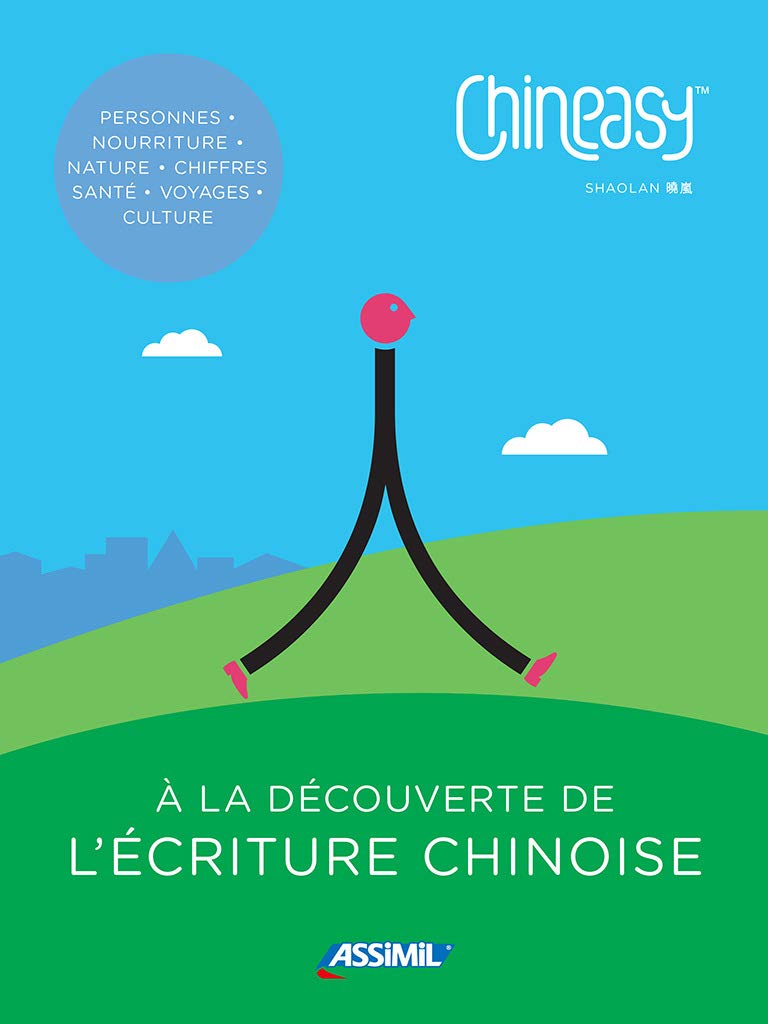 ASSIMIL CHINEASY A LA DECOUVERTE DE L'ECRITURE CHINOISE (LIVRE