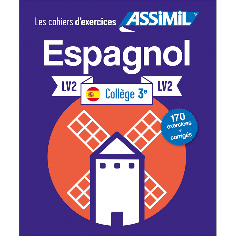 ASSIMIL LES CAHIERS D’EXERCICES ESPAGNOL 3ÈME COLLÈGE