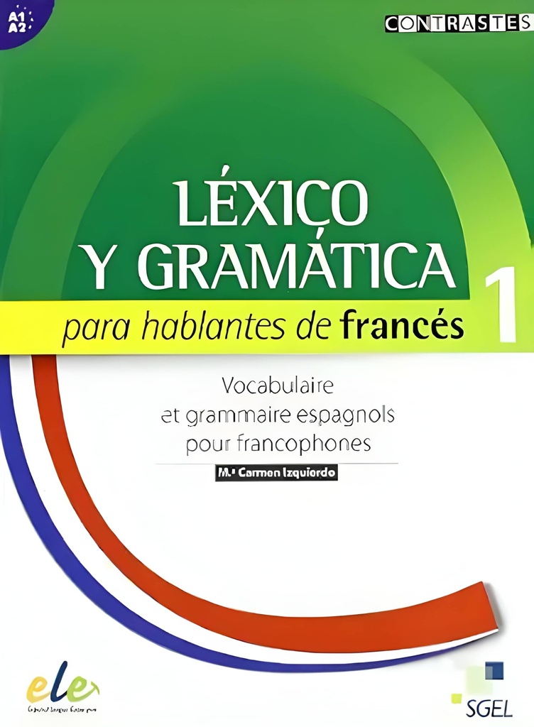 LEXICO Y GRAMATICA PARA HABLANTES DE FRANCÈS