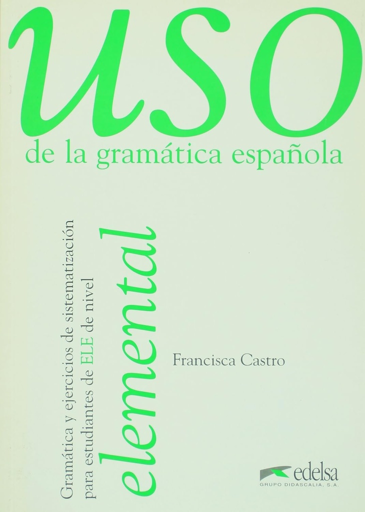 USO DE LA GRAMATICA ESPANOLA ELEMENTAL
