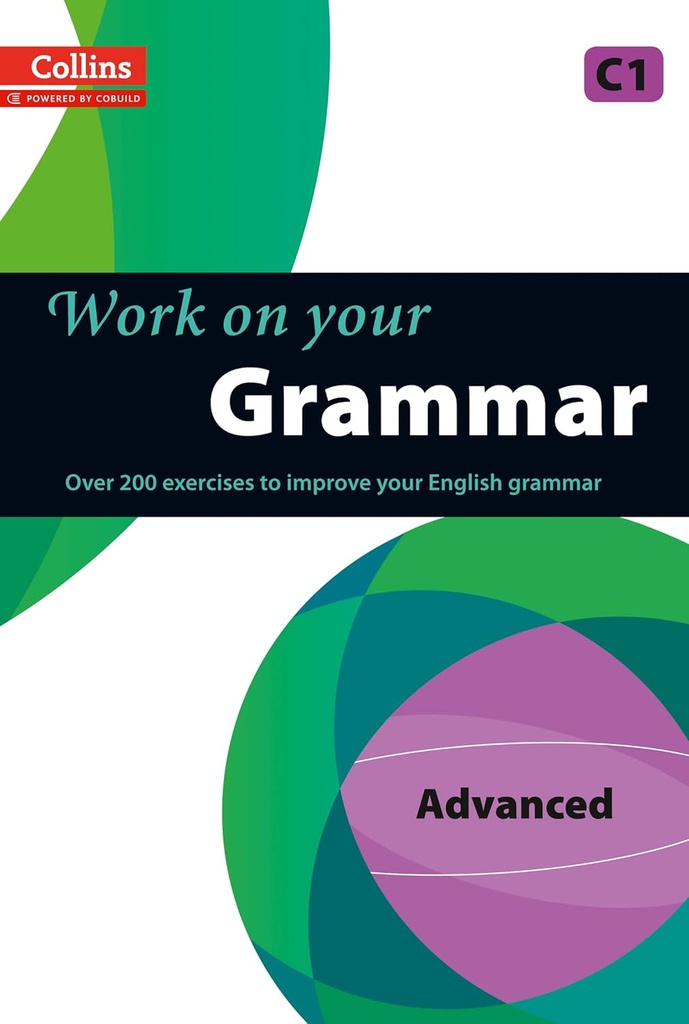 COLLINS WORK ON YOUR GRAMMAR ADVANCED  (C1)