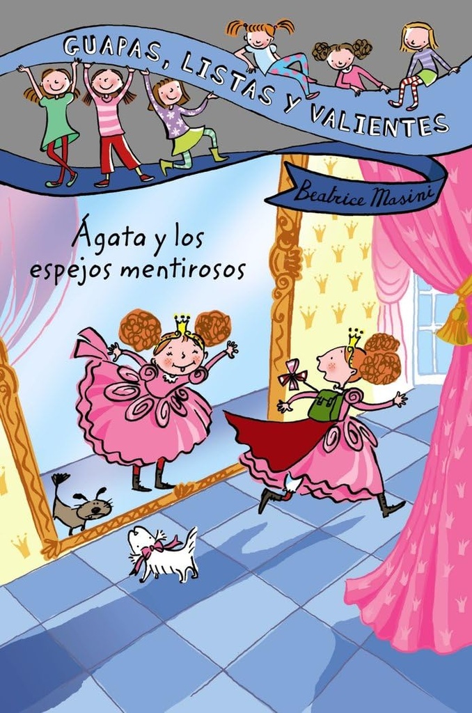 Guapas Listas y Valientes: Agata y los Espejos Mentirosos