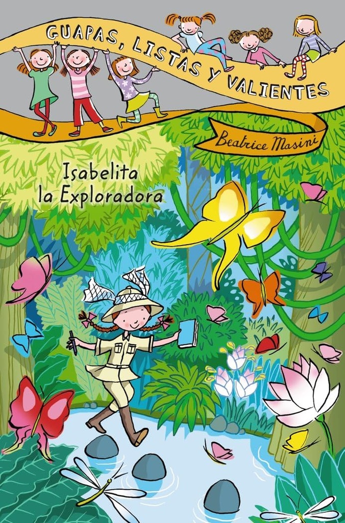 Guapas Listas y Valientes: Isabelita la Exploradora