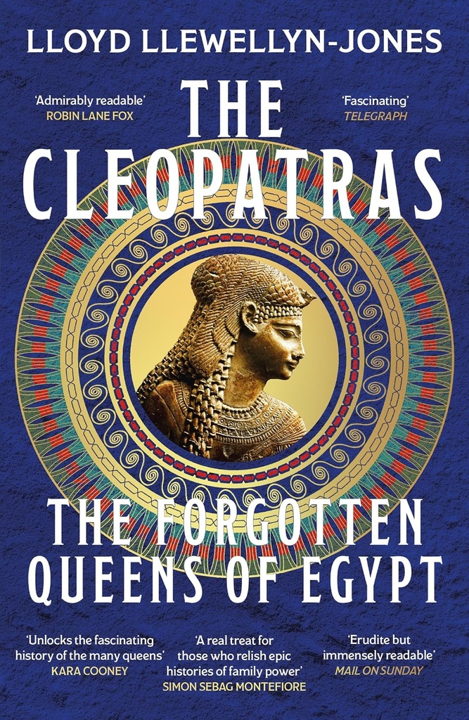 The Cleopatras: The Forgotten Queens of Egypt