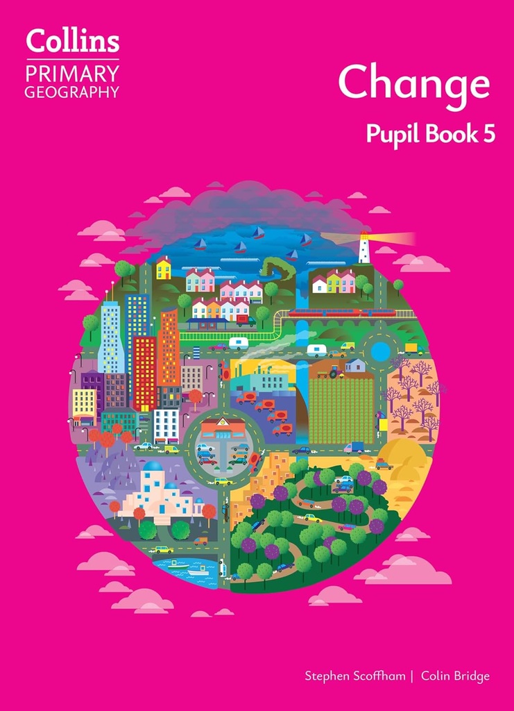 Collins Primary Geography Change 5 Pupil Book (4th Ed)