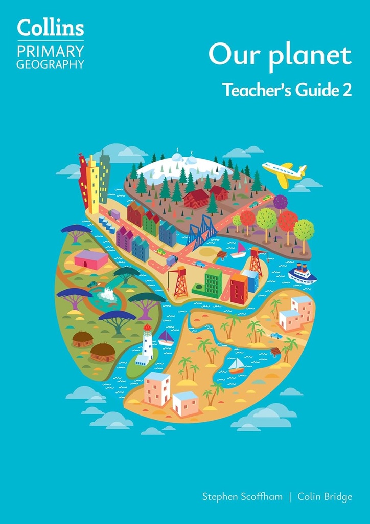 Collins Primary Geography Our Planet 2 Teacher's Guide (4th Ed)