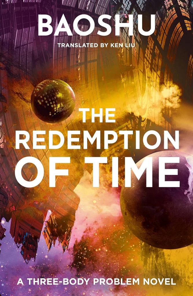 Redemption of Time (The Three Body Problem Series Book 4)
