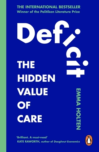 Deficit: The Hidden Value of Care