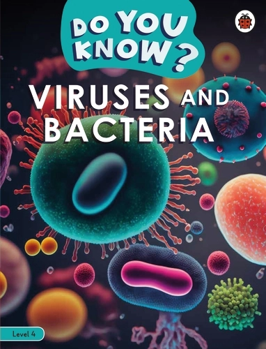 Do You Know? Viruses and Bacteria Level 4