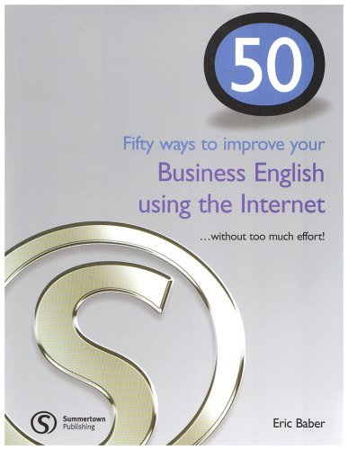 50 WAYS TO IMPROVE YOUR BUSINESS ENGLISH USING THE INTERNET