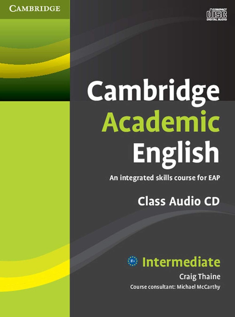 CAMBRIDGE ACADEMIC ENGLISH INTERMEDIATE (B1+) CLASS AUDIO CD