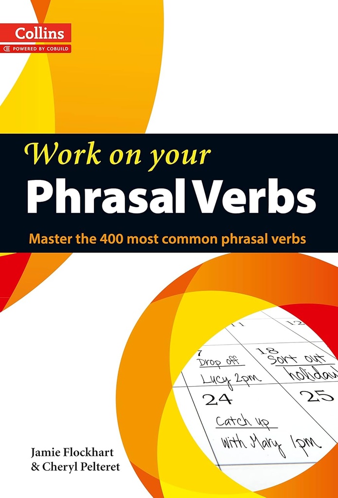 COLLINS WORK ON YOUR PHRASAL VERBS