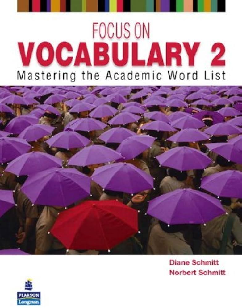FOCUS ON VOCABULARY 2 : MASTERING THE ACADEMIC WORD LIST SBK