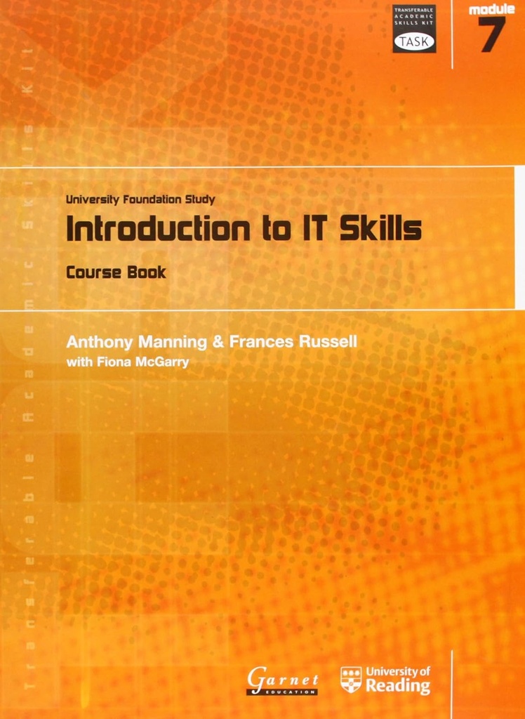 TRANSFERABLE ACADEMIC SKILLS KIT:TASK 7 INTRODUCTION TO IT SKILLS CBK