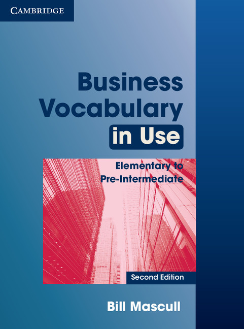 BUSINESS VOCABULARY IN USE ELEMENTARY PRE-INTERM+ANSWERS KEY (2ND ED)