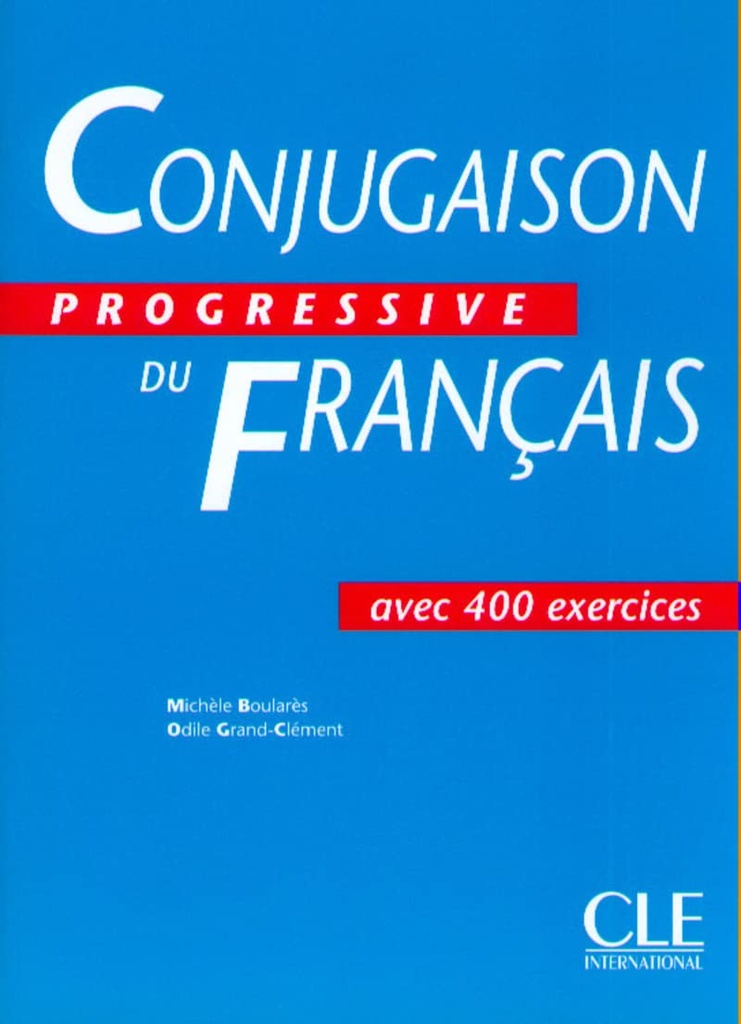 CONJUGAISON PROGRESSIVE DU FRANÇAIS (400 EX)
