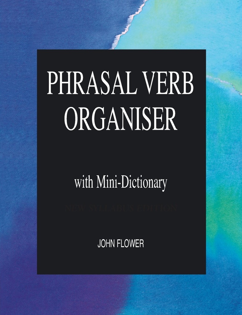 PHRASAL VERB ORGANISER WITH MINI-DICTIONARY