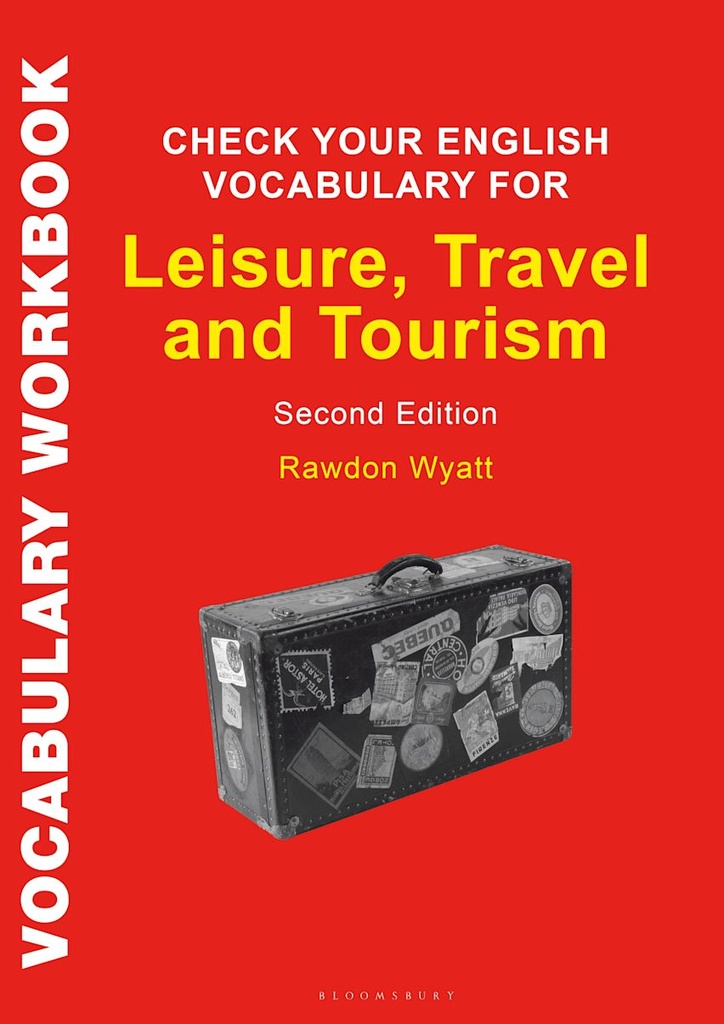 CHECK YOUR ENGLISH VOCABULARY FOR LEISURE,TRAVEL & TOURISM
