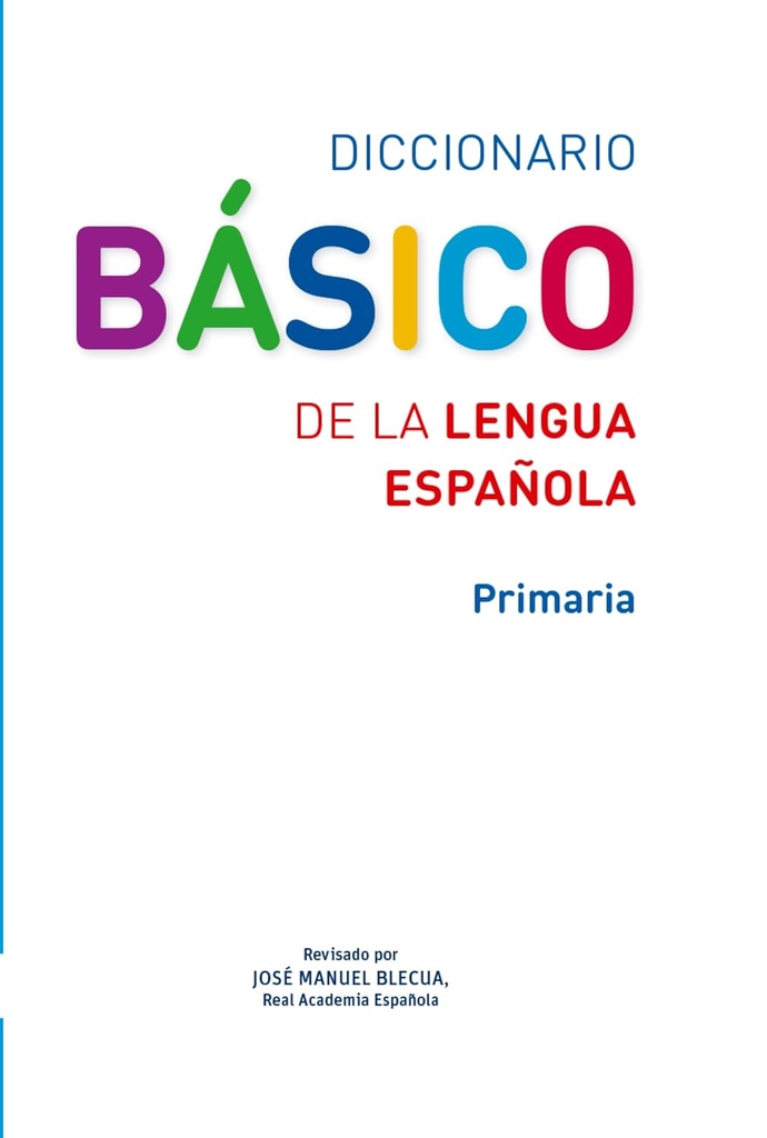 DICCIONARIO BASICO DE LA LENGUA ESPANOLA (PRIMARIA)