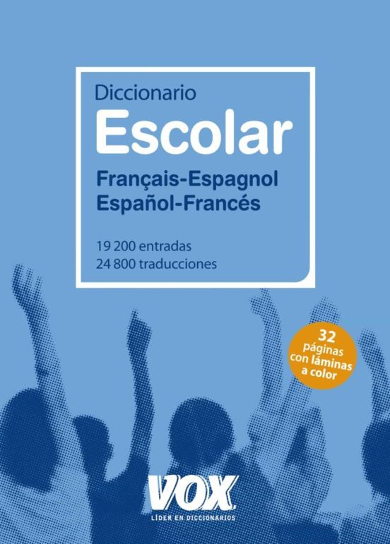 DICCIONARIO ESCOLAR FRANÇAIS-ESPAGNOL / ESPANOL-FRANCES