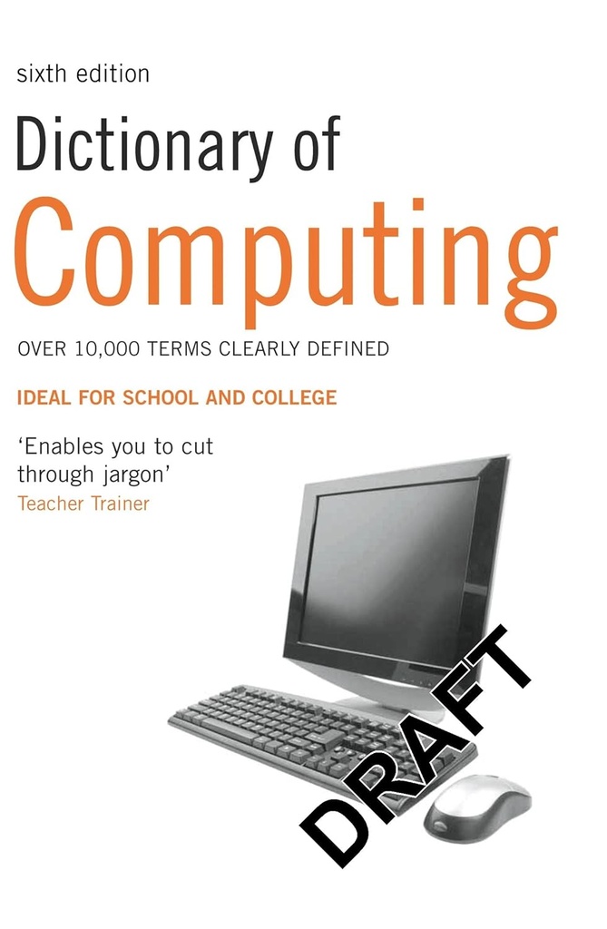 DICTIONARY OF COMPUTING