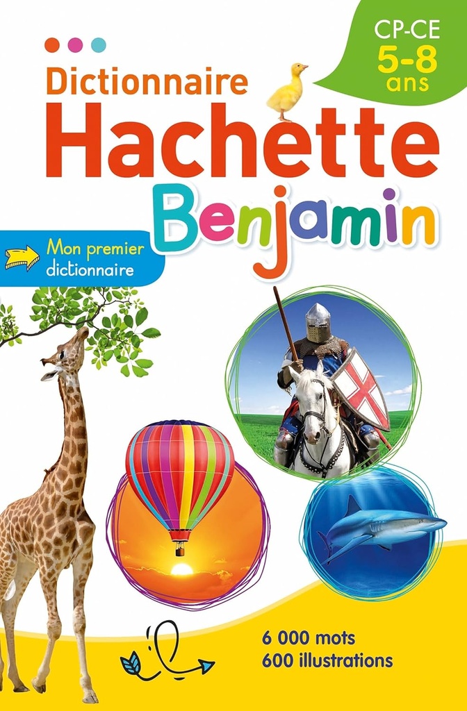 DICTIONNAIRE HACHETTE BENJAMIN (5-8 ANS) ED 2018