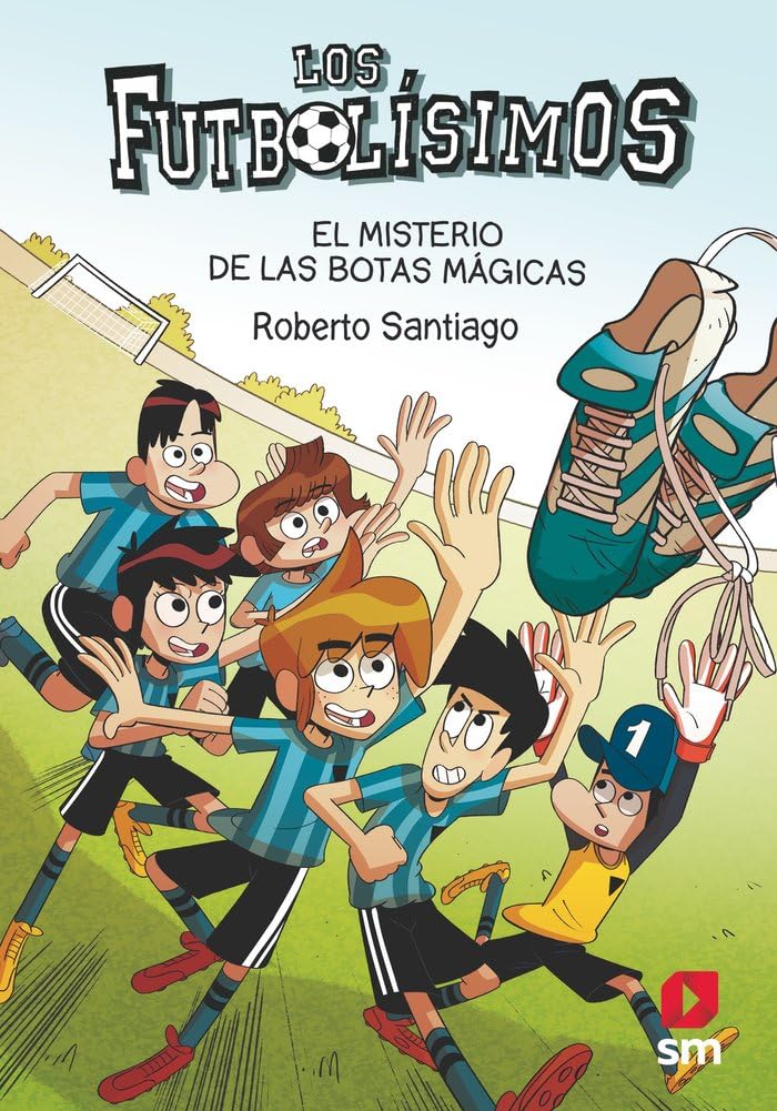 LOS FUTBOLISIMOS 17: EL MISTERIO DE LAS BOTAS MAGICAS