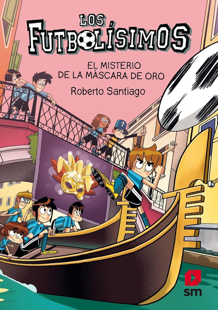 LOS FUTBOLISIMOS 20: EL MISTERIO DE LA MISCARA DE ORO