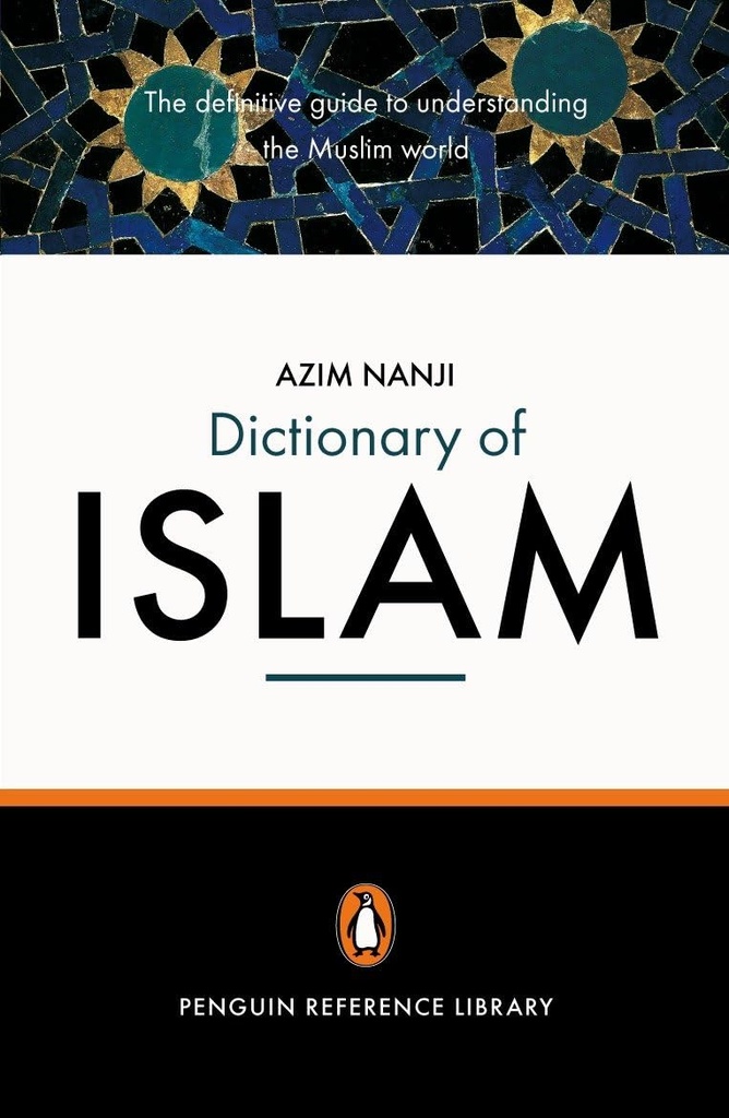 THE PENGUIN DICTIONARY OF ISLAM