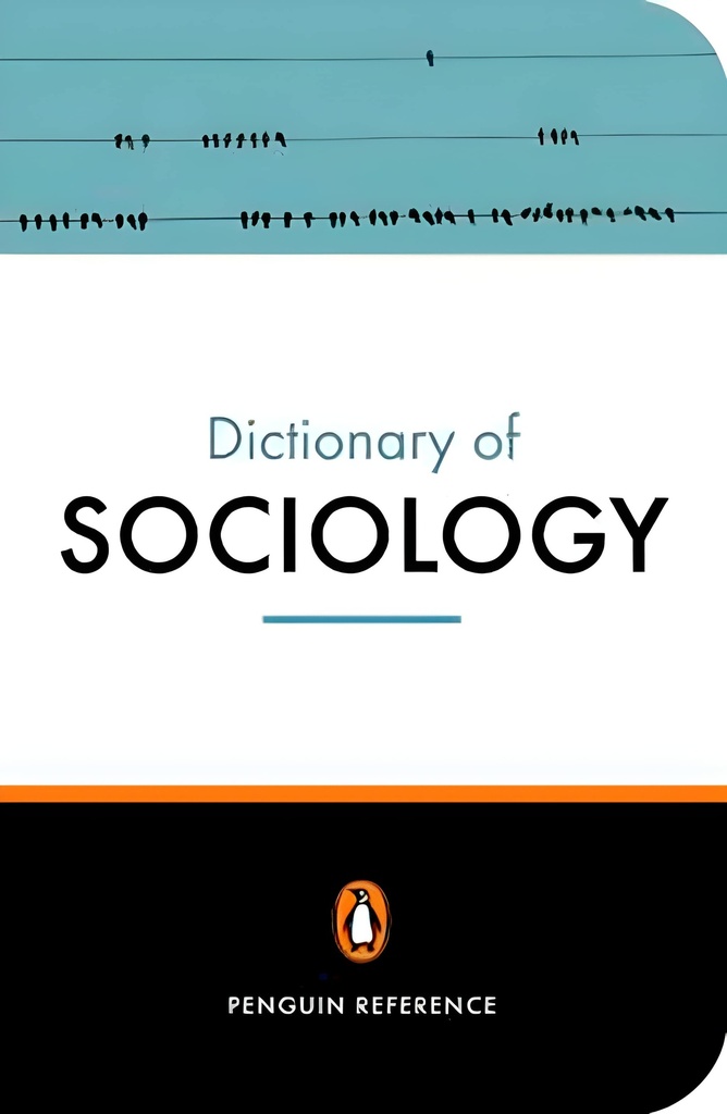 THE PENGUIN DICTIONARY OF SOCIOLOGY