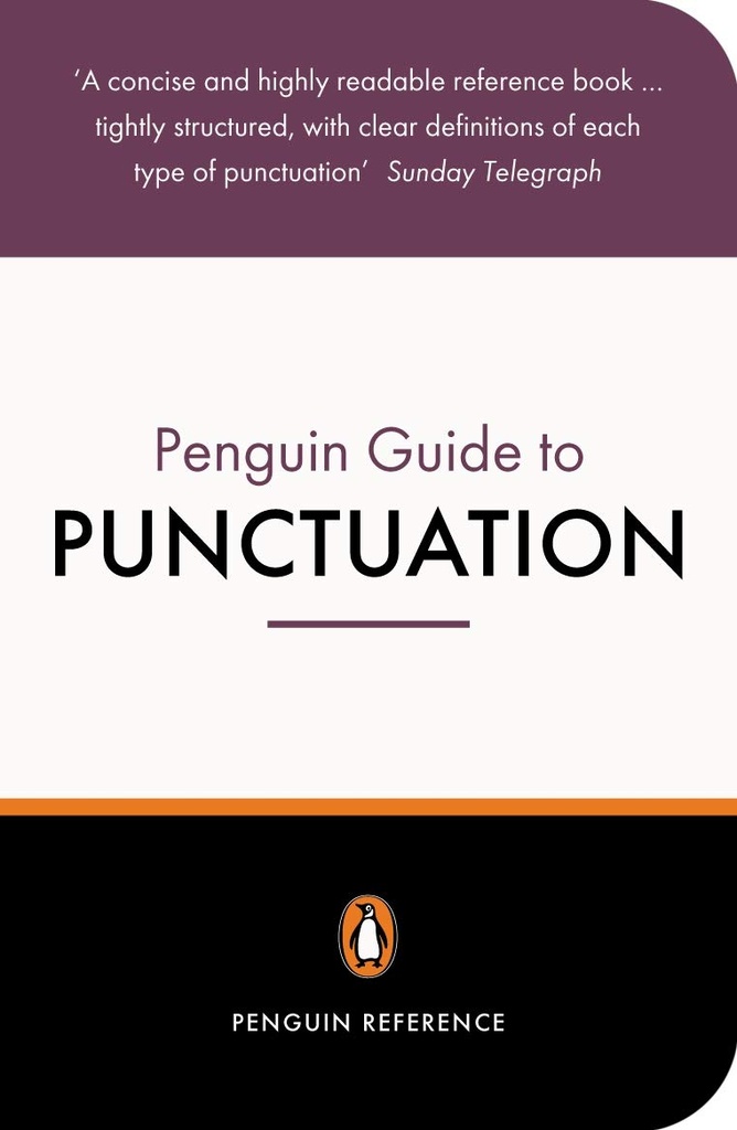 THE PENGUIN GUIDE TO PUNCTUATION